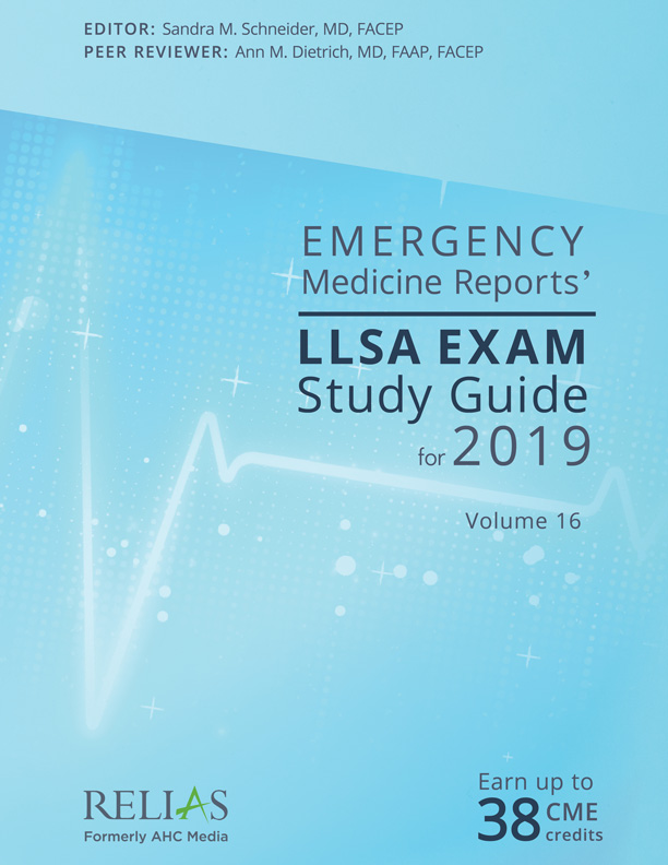 Emergency Medicine Reports' LLSA Exam Study Guide for 2019